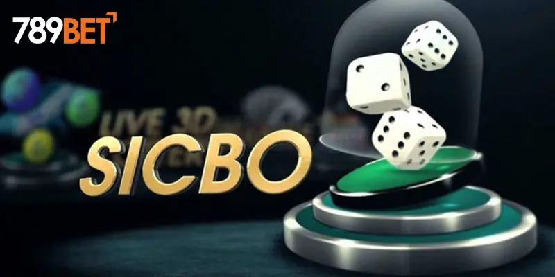 Tìm Hiểu Cách Chơi Sicbo 789BET Hiệu Quả Nhất